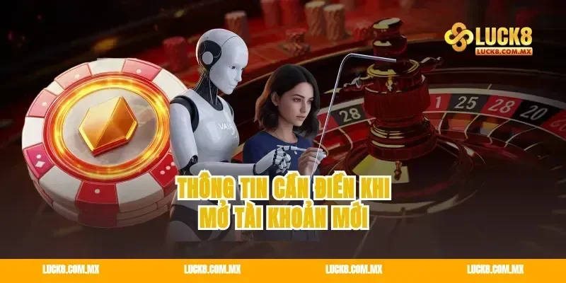 Thông tin cần điền khi mở tài khoản mới