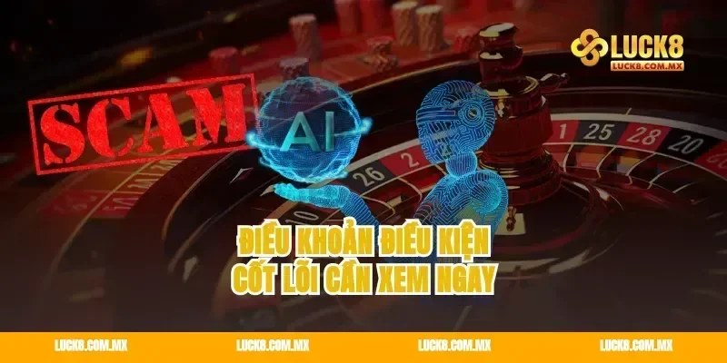 Điều khoản điều kiện cốt lõi cần xem ngay