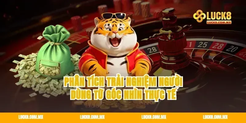 Phân tích trải nghiệm người dùng từ góc nhìn thực tế
