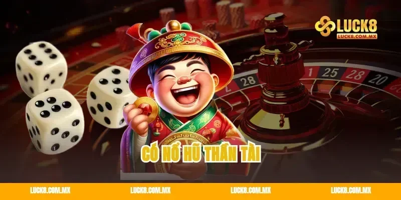 Có nổ hũ thần tài